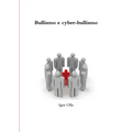 Bullismo e cyber-bullismo