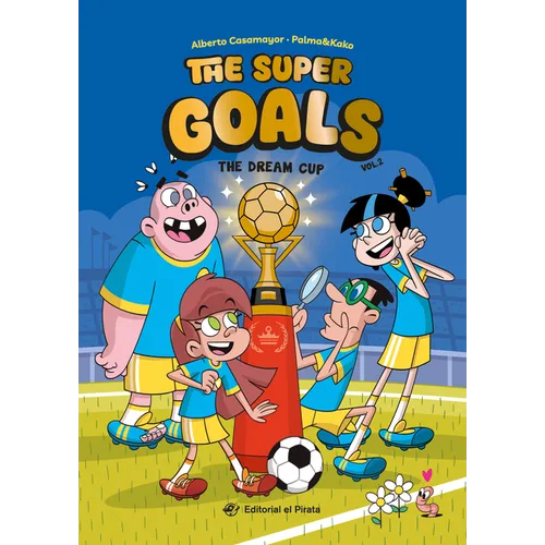 The Dream Cup: Soccer Books for Kids 8-12. Discover This Amazing Soccer Team! Volume 2