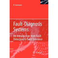 Fault-Diagnosis Systems: An Introduction from Fault Detection to Fault Tolerance