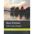 Non-Fiction: "Life is but a Dream"