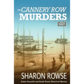 The Cannery Row Murders: A John Granville & Emily Turner Historical Mystery