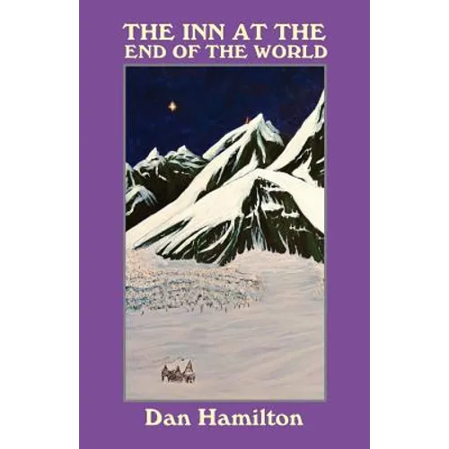 The Inn at the End of the World: Fourteen Tales for the Imagination