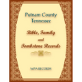 Putnam County, Tennessee Bible, Family and Tombstone Records