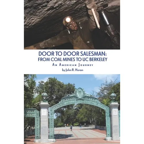 Door to Door Salesman: FROM COAL MINES TO UC BERKELEY: An American Journey