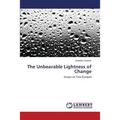 The Unbearable Lightness of Change
