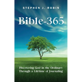 Bible-365: Discovering God in the Ordinary Through a Lifetime of Journaling