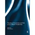Theories of Uncertainty and Risk across Different Modernities