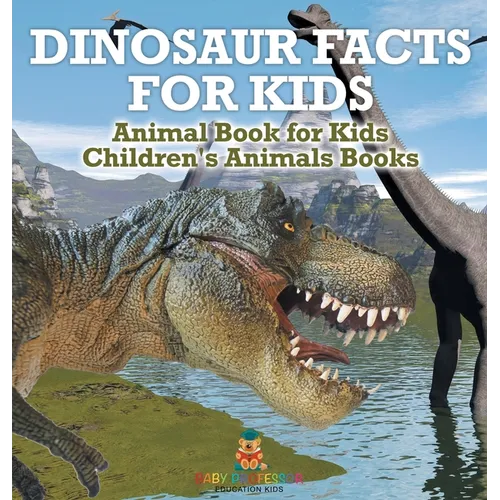 Dinosaur Facts for Kids - Animal Book for Kids Children's Animal Books