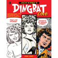 Jack Kirby's Dingbat Love: Unplublished '70s Comics by the King of Comics!