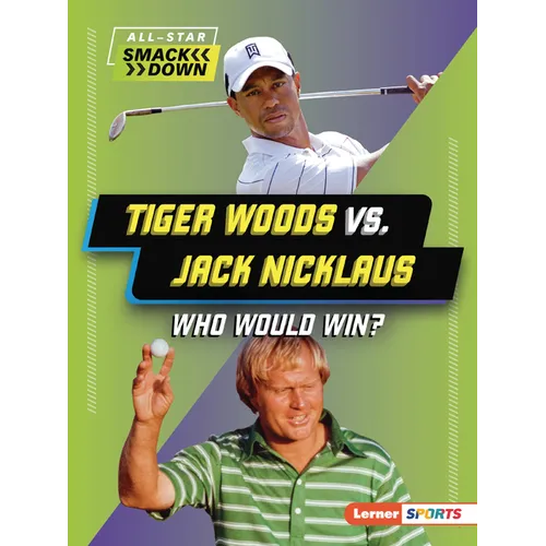 Tiger Woods vs. Jack Nicklaus: Who Would Win?