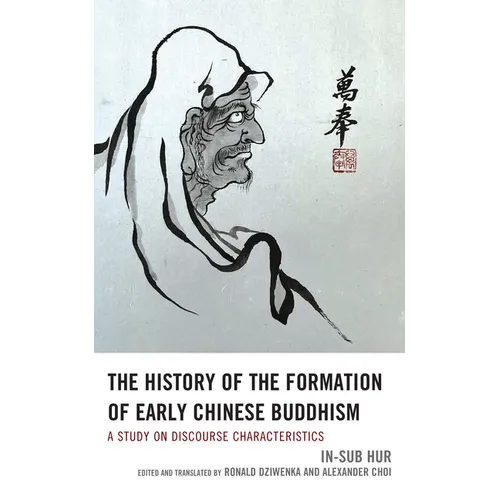 The History of the Formation of Early Chinese Buddhism: A Study on Discourse Characteristics