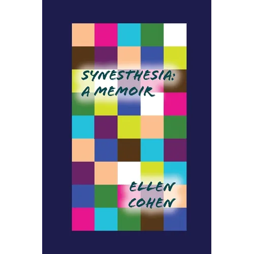 Synesthesia: A Memoir