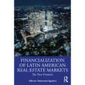 The Financialization of Latin American Real Estate Markets: New Frontiers