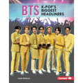 Bts: K-Pop's Biggest Headliners