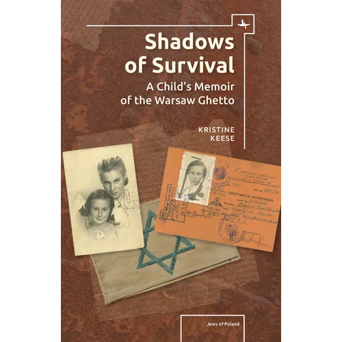 Shadows of Survival: A Child's Memoir of the Warsaw Ghetto