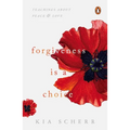 Forgiveness Is a Choice: Teachings about Peace and Love