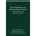 Electoral Reform and Minority Representation: Local Experiments with Alternative Elections