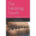 The Healing Touch: The Benefits of Massage Therapy to Health and Wellness