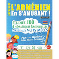 Apprendre l'Arménien En s'Amusant - Pour Les Débutants: Niveau Facile Et Intermédiaire - Étudiez 100 Thématiques Essentielles Grâce Aux Mots Mêlés - V