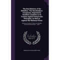 The Real Motives of the Rebellion. The Slaveholders' Conspiracy, Depicted by Southern Loyalists in its Treason Against Democratic Principles, as Well