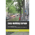 Easy-Walking Europe: Tips and Suggested Tours for the (Somewhat) Mobility Impaired: 2020, Compact Edition