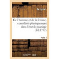 de l'Homme Et de la Femme, Considérés Physiquement Dans l'État Du Mariage. Partie 2