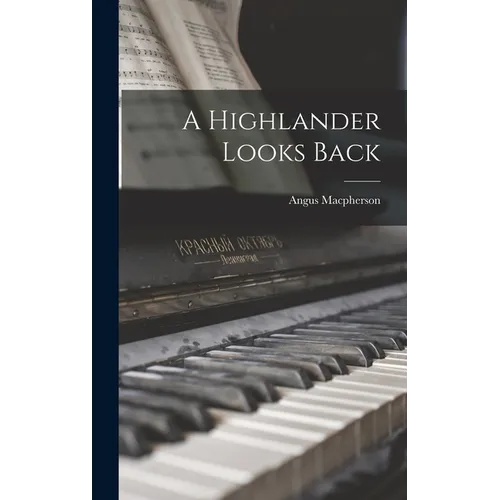 A Highlander Looks Back