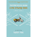 Motorcycles, Sushi and One Strange Book