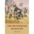 The Irvinebank Massacre