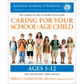 Caring for Your School-Age Child, 3rd Edition: Ages 5-12