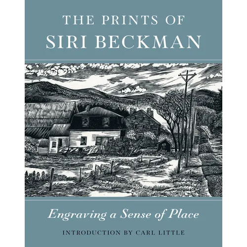 The Prints of Siri Beckman: Engraving a Sense of Place