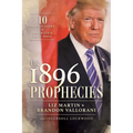 The 1896 Prophecies: 10 Predictions of America's Last Days