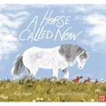 A Horse Called Now