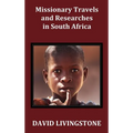 Missionary Travels and Researches in South Africa; Including a Sketch of Sixteen Years' Residence in the Interior of Africa, and a Journey from the CA