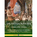 The Metamorphoses: Ovid's Epic Poem, Translated by Great English Authors and Poets of the 18th Century
