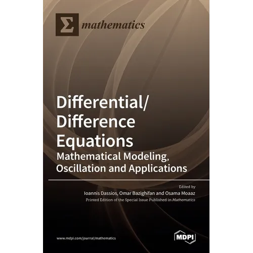 Differential/Difference Equations: Mathematical Modeling, Oscillation and Applications