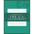 Budget of the U.S. Government, Fiscal Year 2024