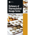 Dictionary of Pharmaceutical Dosage Forms