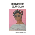 Las lavanderas del Río Salado