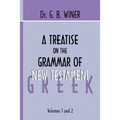 A Treatise on the Grammar of New Testament Greek