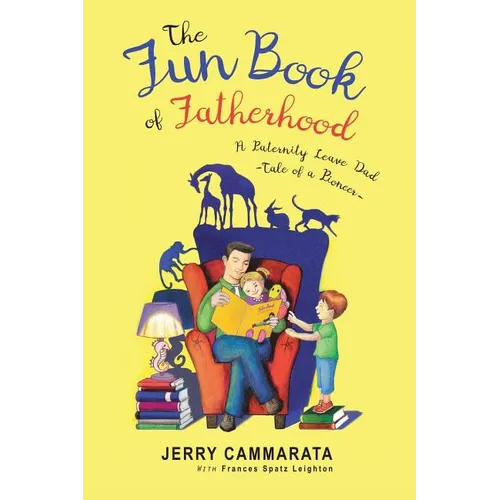 The Fun Book of Fatherhood: A Paternity Leave Dad- Tale of a Pioneer