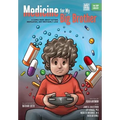 Medicine for My Big Brother: A Comic Book About Autism, Medication, and Brotherly Love