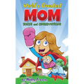 Worlds Greatest MOM Jokes and Observations: Mom Joke Book for Mom, Bonus Mom or Mom to be. Perfect Mothers Day Book Gift