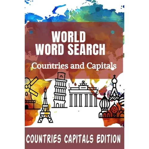 World Word Search Countries and Capitals: 100 Fun and Educational Word Search Puzzles for kids and Adults