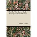 The Man Who Cast No Shadow (Fantasy and Horror Classics)