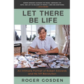 Let There Be Life: an Intimate Portrait of Robert Edwards and his IVF Revolution