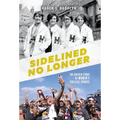 Sidelined No Longer: The Untold Story of Women's College Sports
