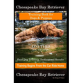 Chesapeake Bay Retriever Training Book for Dogs & Puppies By D!G THIS DOG Training Easy Dog Training, Professional Results, Training Begins from the C