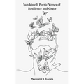Sun kissed: Poetic Verses of Resilience and Grace
