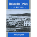 The Russian Far East: A History